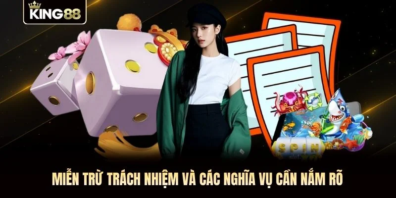 Miễn trừ trách nhiệm và các nghĩa vụ cần nắm rõ Miễn trừ trách nhiệm và các nghĩa vụ cần nắm rõ